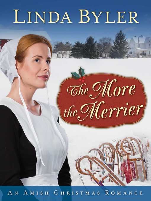 Title details for The More the Merrier by Linda Byler - Wait list